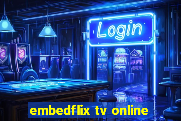 embedflix tv online